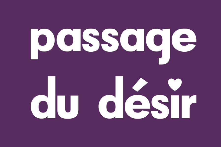 Passage du Désir - ©Passage du Désir