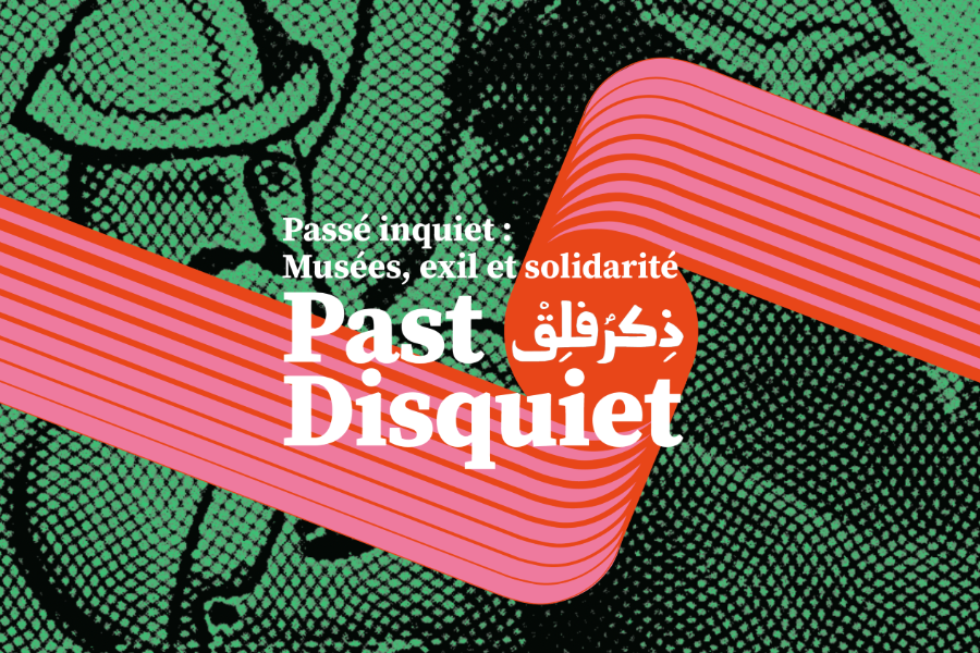 3.	Past Disquiet, Musées, exil et solidarité - ©Affiche de l'exposition
